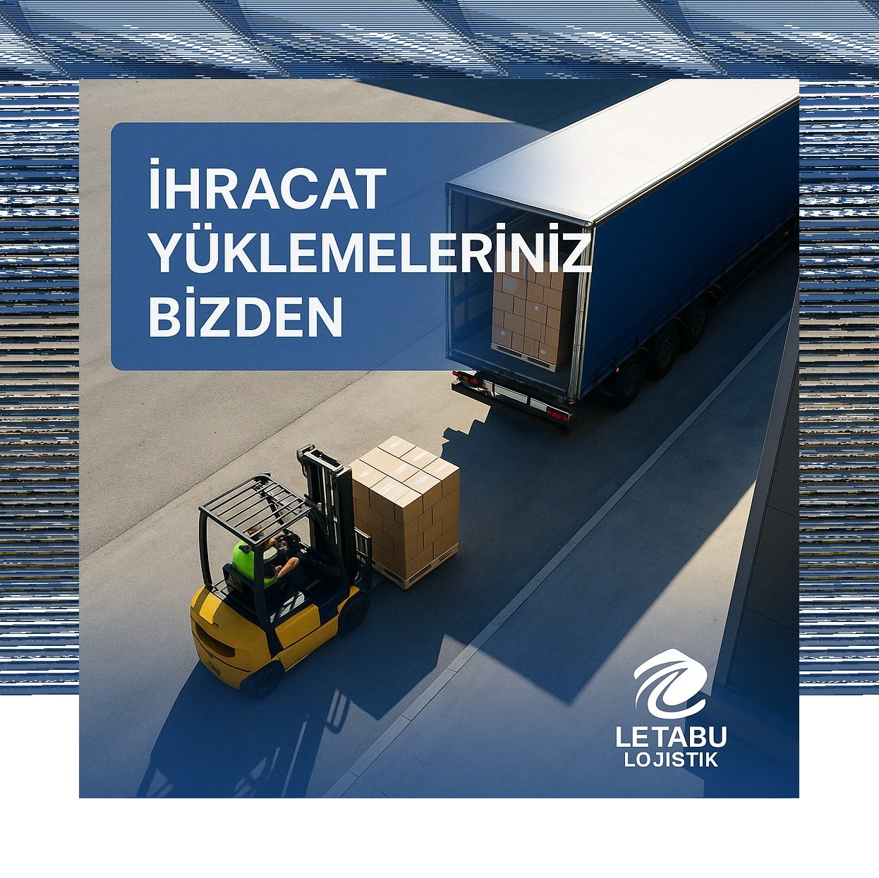 İHRACAT YÜKLEME OPERASYONU